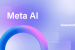 What is Meta AI? A Comprehensive Overview